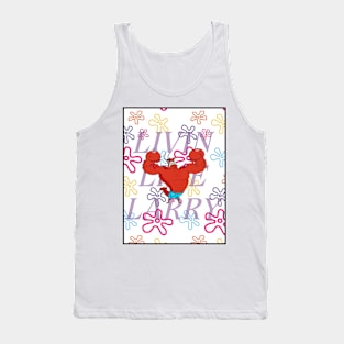 LIVIN LIKE LARRY | TeesByD Tank Top